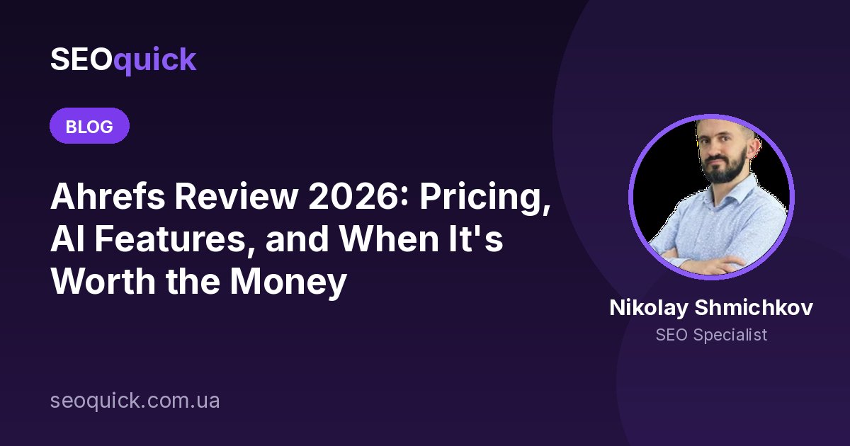Ahrefs Review 2026: Pricing, AI Features, and When It's Worth the Money
