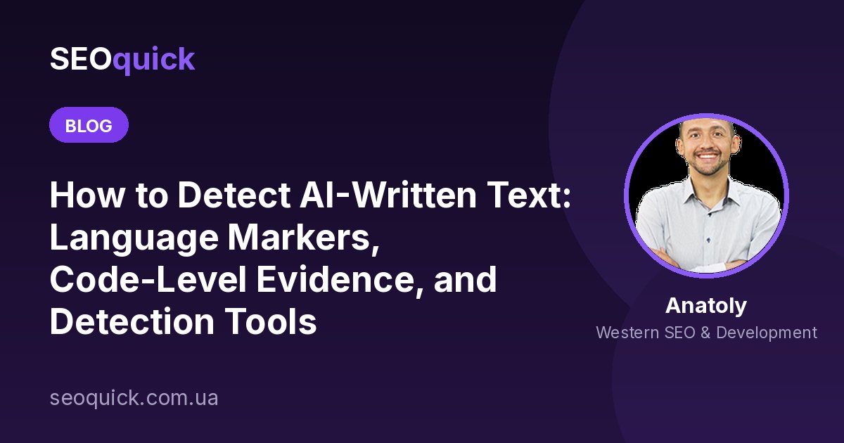 How to Detect AI-Written Text: Language Markers, Code-Level Evidence, and Detection Tools