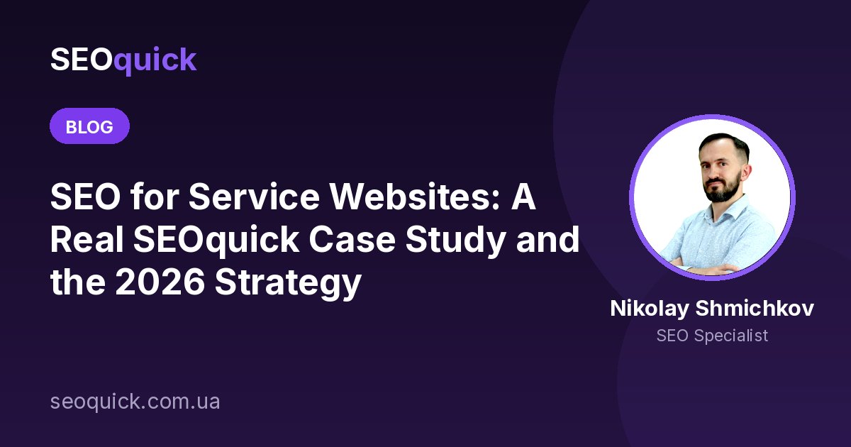 SEO for Service Websites: A Real SEOquick Case Study and the 2026 Strategy