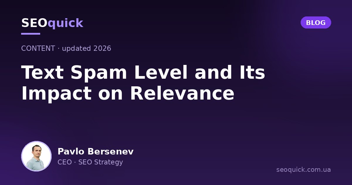 Text Spam Level in 2026: Over-Optimization, Keyword Density and Google Penalties